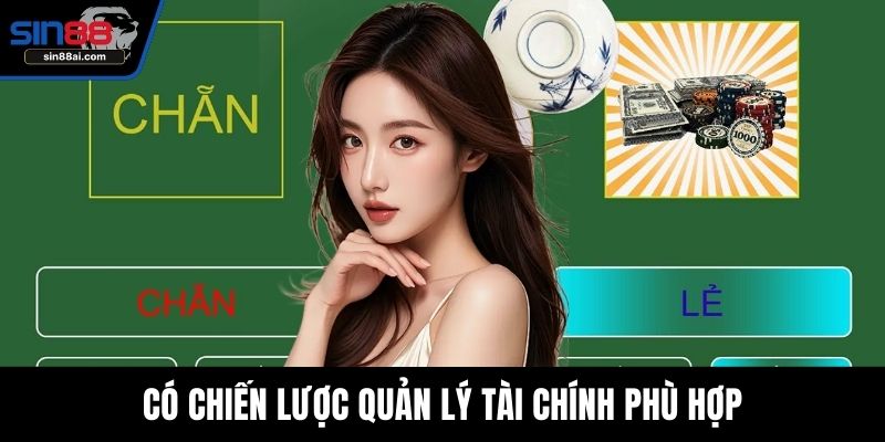 Có chiến lược quản lý tài chính phù hợp