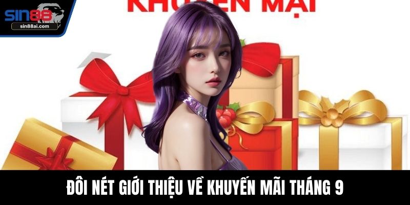 Đôi nét giới thiệu về khuyến mãi tháng 9