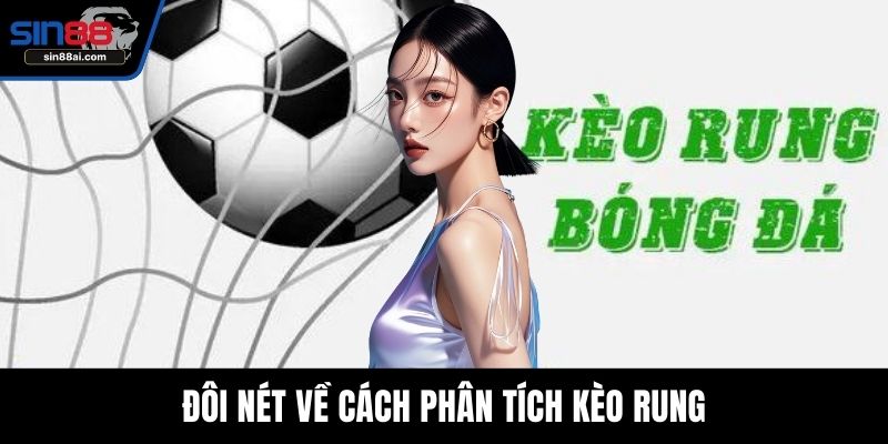 Đôi nét về cách phân tích kèo rung