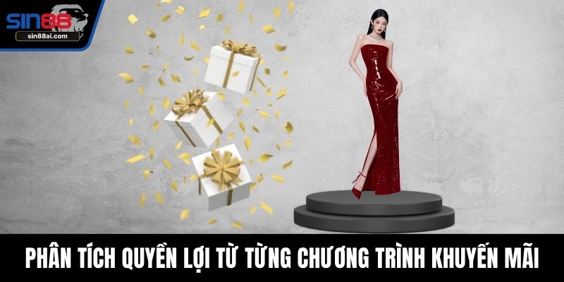 Phân tích quyền lợi từ từng chương trình khuyến mãi