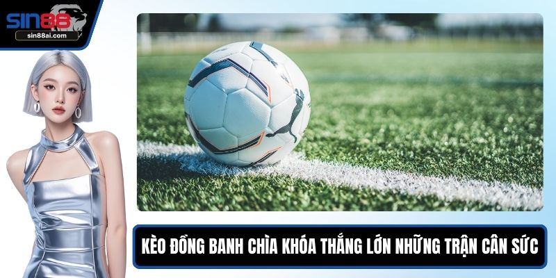Kèo đồng banh