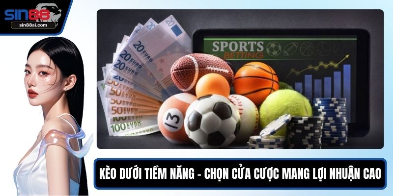 Kèo dưới tiềm năng