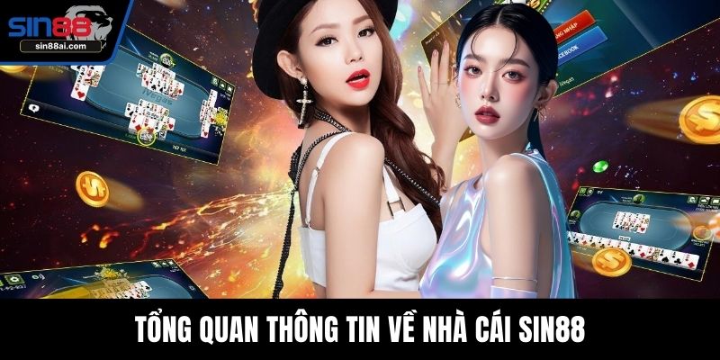 Tổng quan thông tin về nhà cái SIN88